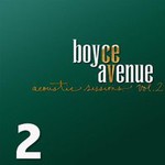 Boyce Avenue, Acoustic Sessions, Volume 2