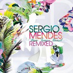 Sergio Mendes, Bom Tempo Brasil: Remixed