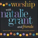 Natalie Grant, Worship With Natalie Grant and Friends
