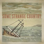 Crooked Still, Some Strange Country mp3
