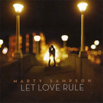 Marty Sampson, Let Love Rule