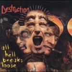 Destruction, All Hell Breaks Loose mp3