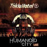 Tokio Hotel, Humanoid City