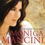 Monica Mancini, I've Loved These Days mp3
