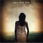 Blu Mar Ten, Black Water