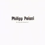 Philipp Poisel, Wo fangt dein Himmel an? mp3