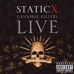 Static-X, Cannibal Killers Live