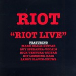Riot, Riot Live