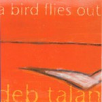 Deb Talan, A Bird Flies Out mp3