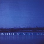 Tim Hughes, When Silence Falls mp3