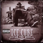 Ice Cube, I Am the West