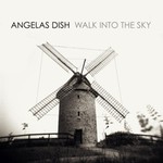 Angelas Dish, Walk Into The Sky