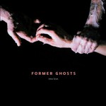 Former Ghosts, New Love