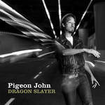 Pigeon John, Dragon Slayer