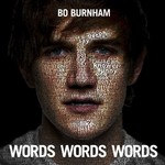 Bo Burnham, Words Words Words