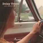 Delay Trees, Soft Construction EP mp3