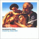 Renaissance Ibiza - Deep Dish (CD1)
