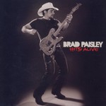 Brad Paisley, Hits Alive