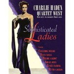 Charlie Haden Quartet West, Sophisticated Ladies mp3