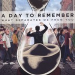 A Day to Remember, What Separates Me From You mp3