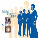 Gladys Knight & The Pips, Silk N' Soul / The Nitty Gritty