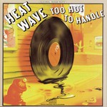 Heatwave, Too Hot to Handle