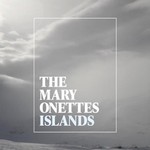 The Mary Onettes, Islands