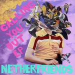 Netherfriends, Calling You Out