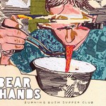 Bear Hands, Burning Bush Supper Club