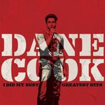 Dane Cook, I Did My Best: Greatest Hits mp3
