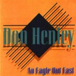 Don Henley, An Eagle Out East