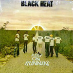 Black Heat, Keep On Runnin'