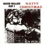 Jacob Miller & Ray I, Natty Christmas