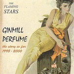 The Flaming Stars, Ginmill Perfume: The Story So Far: 1995-2000 mp3