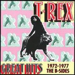 T. Rex, Great Hits 1972-1977 The B-Sides