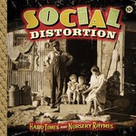 Social Distortion, Hard Times and Nursery Rhymes