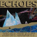 Jenn Grant, Echoes