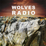 Wolves and the Radio, Wolves and the Radio