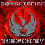 boysetsfire, Tomorrow Come Today mp3