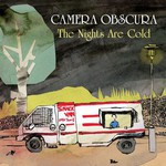 Camera Obscura, The Nights Are Cold mp3