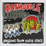 Batmobile, Amazons From Outer Space mp3