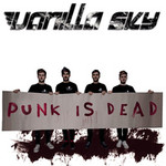 Vanilla Sky, Punk Is Dead