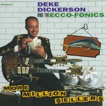 Deke Dickerson and The Ecco-Fonics, More Million Sellers