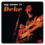 Deke Dickerson, My Name Is Deke