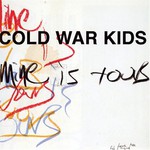 Cold War Kids, Mine Is Yours mp3