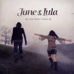 June & Lula, Sixteen Times