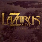 Lazarus A.D., Black Rivers Flow mp3