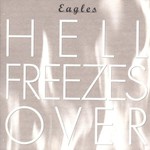 Eagles, Hell Freezes Over