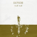 Gazpacho, Tick Tock