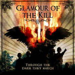 Glamour of the Kill, Through The Dark They March